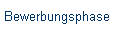 Bewerbungsphase